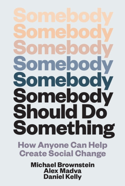 Somebody Should Do Something