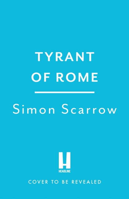 Tyrant of Rome (Eagles of the Empire 24)
