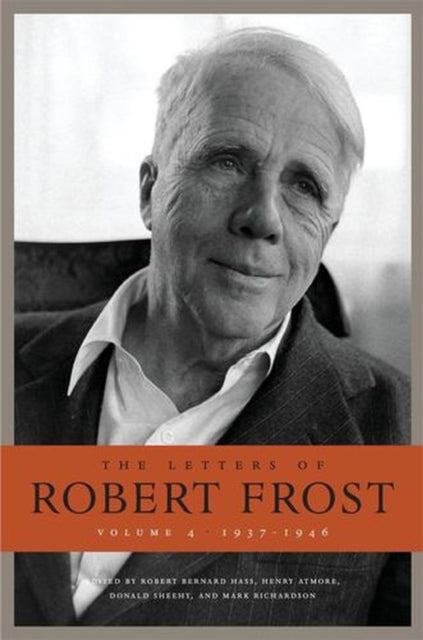 Letters of Robert Frost, Volume 4