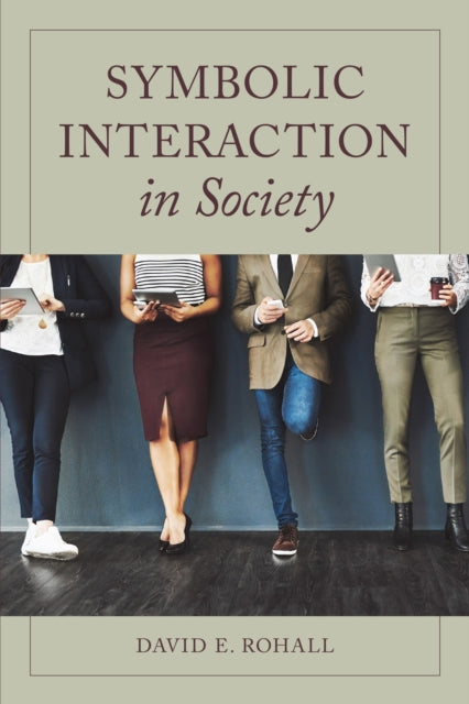 SYMBOLIC INTERACTION IN SOCIETY