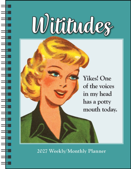 Wititudes 12-Month 2027 Monthly/Weekly Planner Calendar