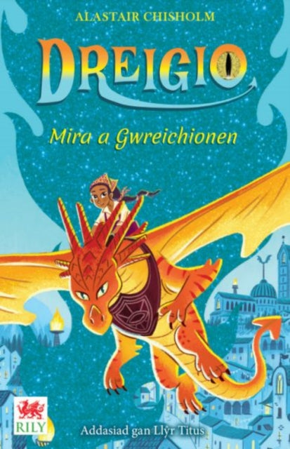 Dreigio 4: Mira a Gwreichionen