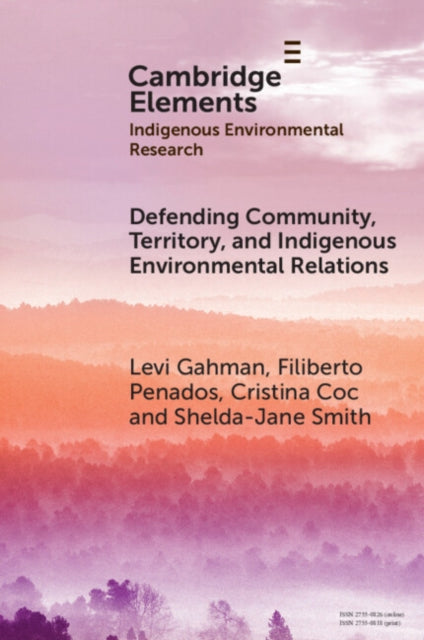 Defending Community, Territory, and Indigenous Environmental Relations