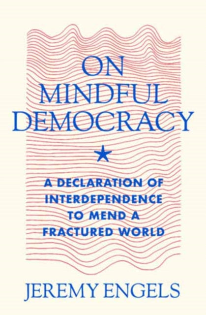 On Mindful Democracy