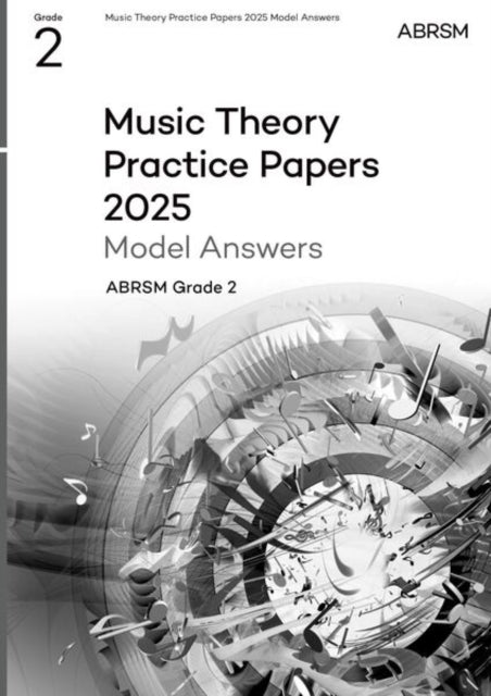 Music Theory Practice Papers Model Answers 2025, Abrsm Grade 2
