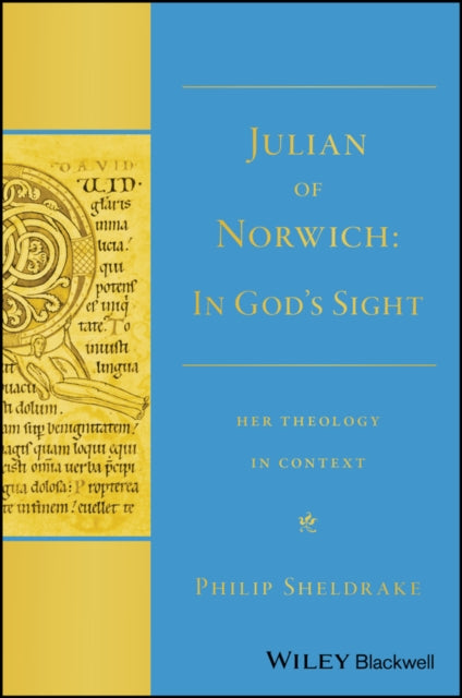 Julian of Norwich - "In God's Sight" Her Theology in Context