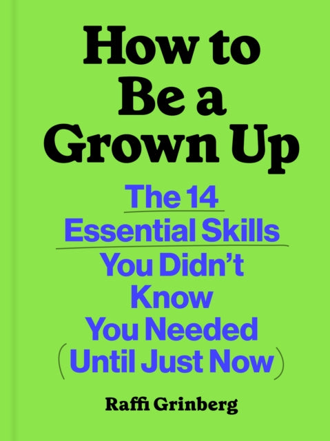 How to Be a Grown Up