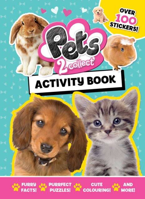 Pets 2 Collect Official Activity Book: Packed with Adorable Pets, Fun Facts, Puzzles, Colouring and 100 Stickers for Animal Lovers ages 5-10 years