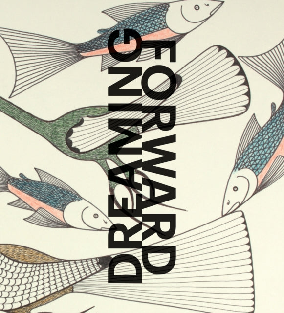 Dreaming Forward