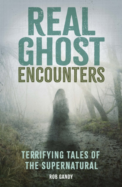 Real Ghost Encounters