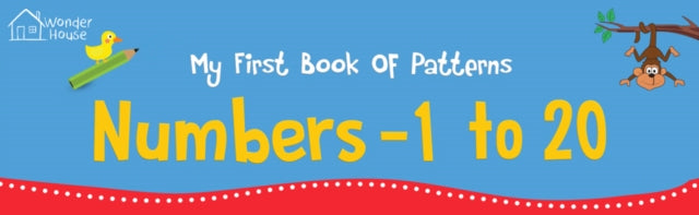 My First Book OF Patterns Numbers 1 to 20: Write and Practice Patterns and Numbers 1 to 20