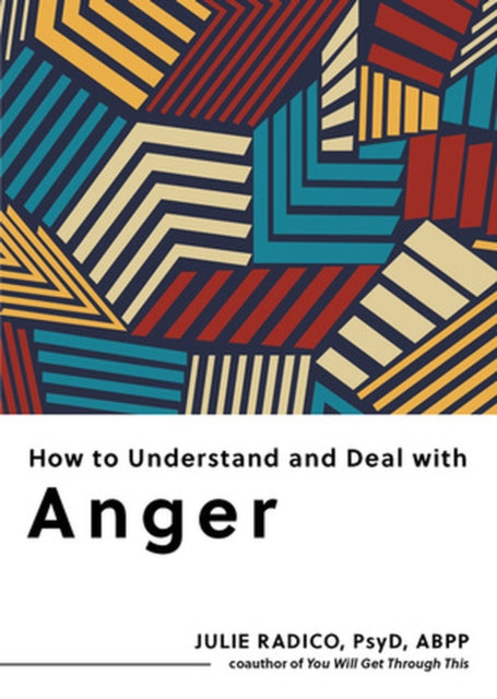 How to Understand and Deal with Anger