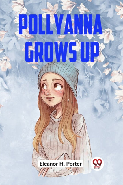 Pollyanna Grows Up (Edition2023)
