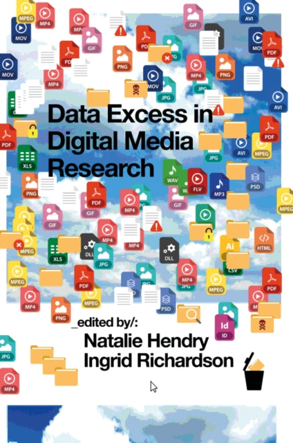 Data Excess in Digital Media Research