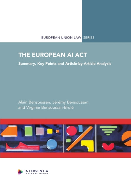 European AI Act: Summary, Key Points and Article-By-Article Analysis