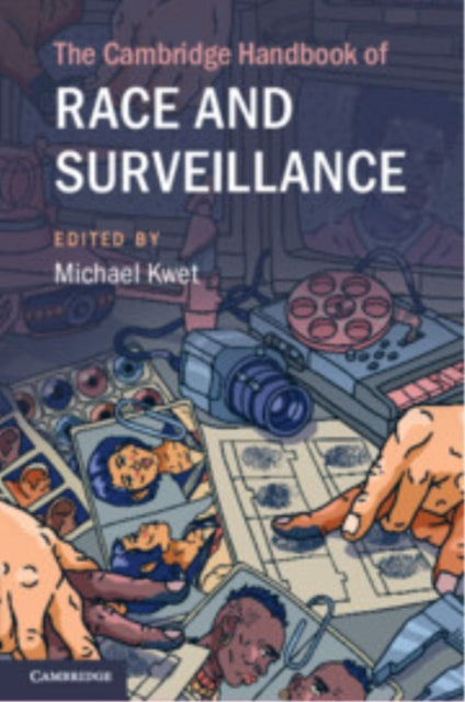 Cambridge Handbook of Race and Surveillance