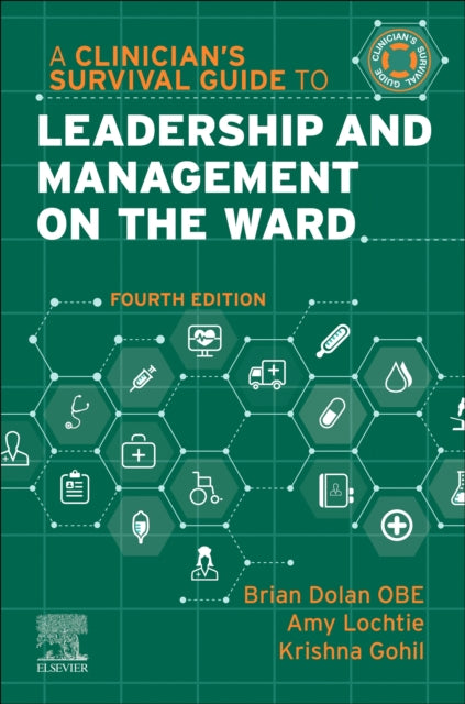 Clinician's Survival Guide to Leadership and Management on the Ward