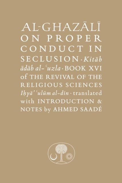 Al-Ghazali on Proper Conduct in Seclusion
