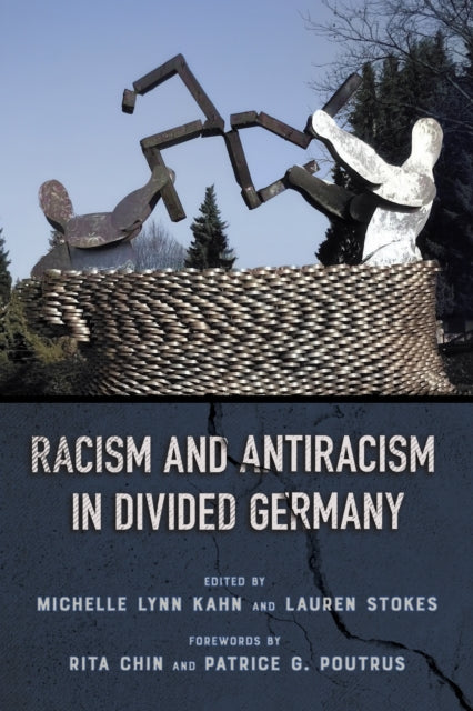 Racism and Antiracism in Divided Germany