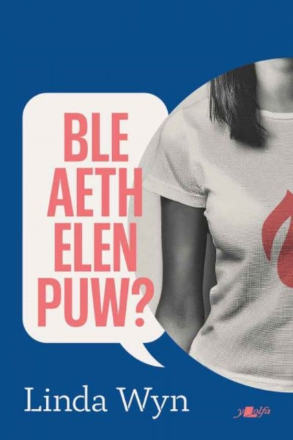 Ble aeth Elen Puw?