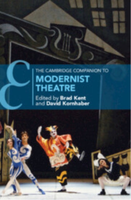 Cambridge Companion to Modernist Theatre