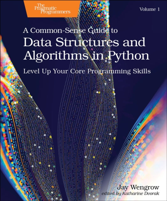 Common-Sense Guide to Data Structures and Algorithms in Javascript, Volume 1