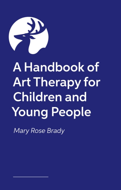 Handbook of Art Therapy for Children and Young People