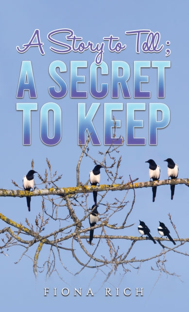 Story to Tell; A Secret to Keep