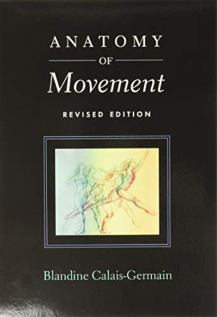 ANATOMY OF MOVEMENT