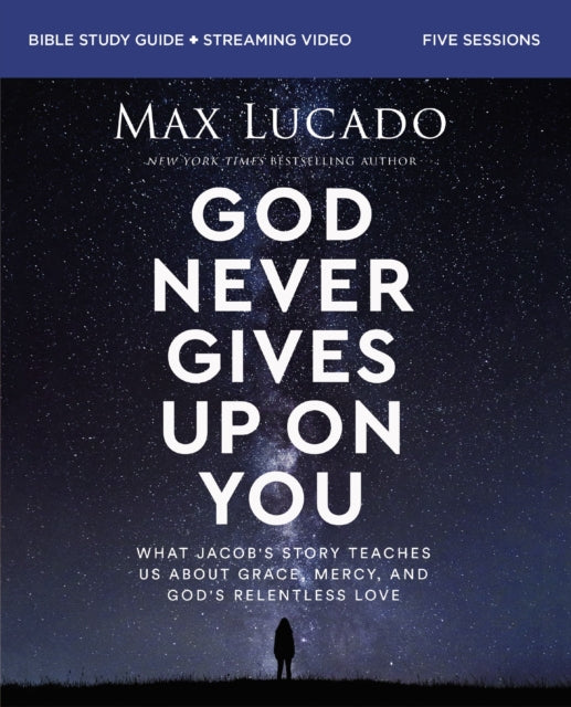 God Never Gives Up on You Bible Study Guide plus Streaming Video