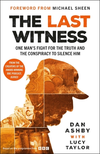 Last Witness: One man's fight for the truth and the conspiracy to silence him