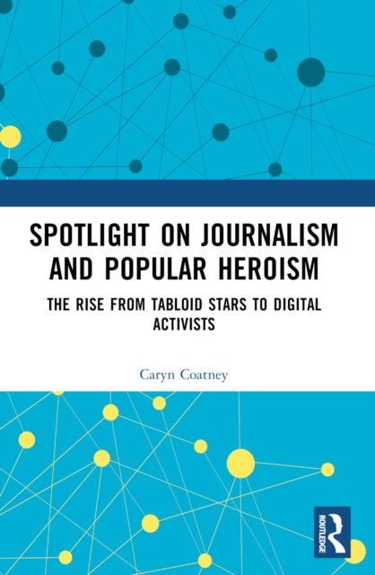 Spotlight on Journalism and Popular Heroism