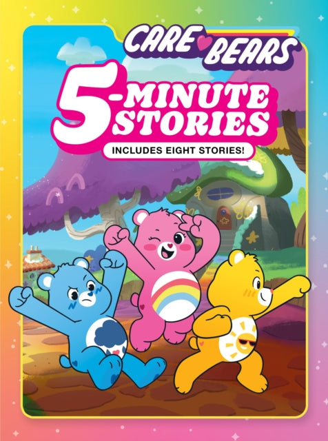 Care Bears 5-Minute Stories : Includes Eight Stories!