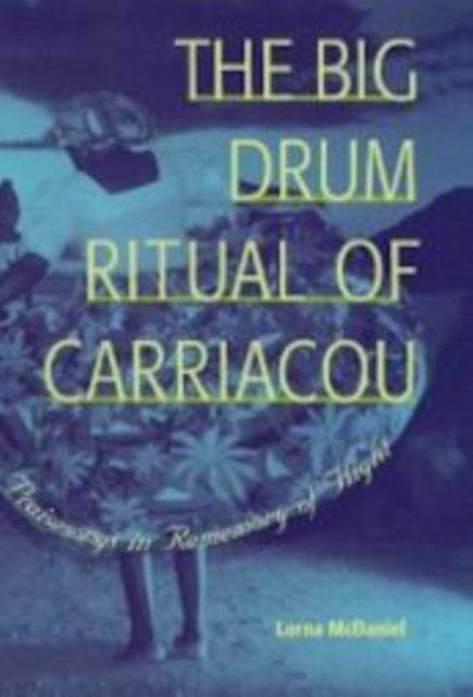 Big Drum Ritual of Carriacou