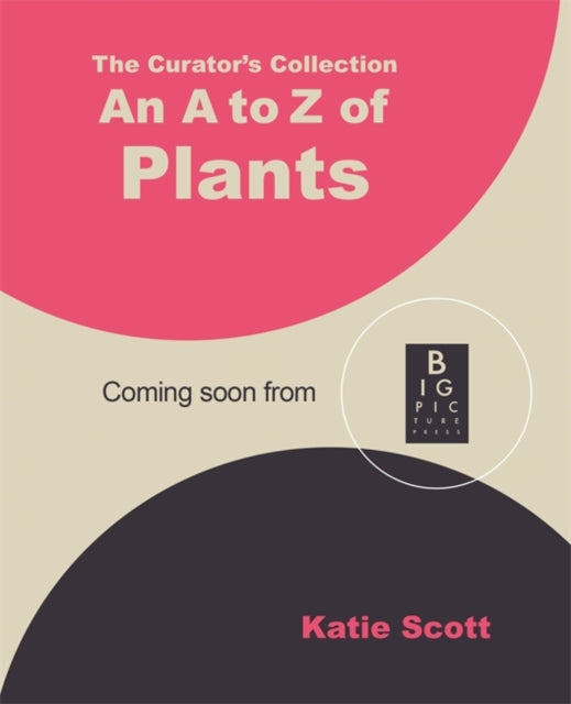 Curator's Collection: An A to Z of Plants