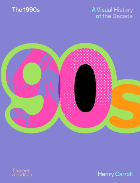 1990s: A Visual History of the Decade