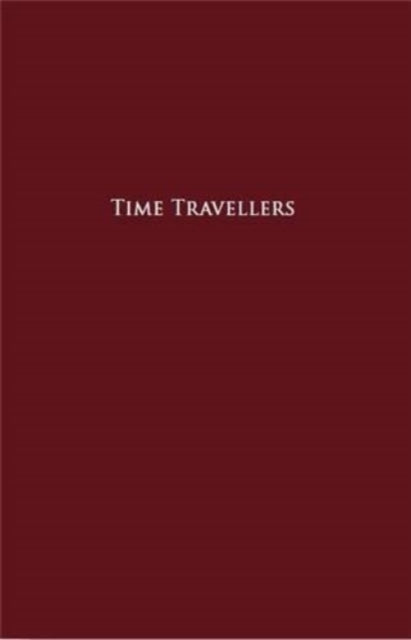 TIME TRAVELLERS