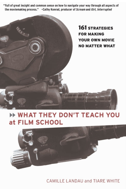 What They Don't Teach You At Film School