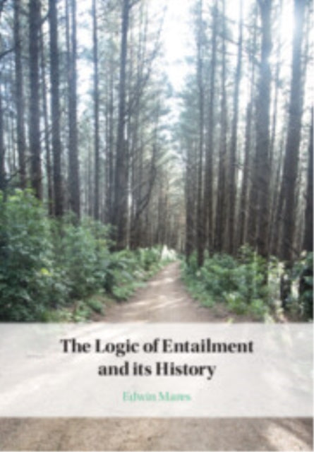 Logic of Entailment and its History