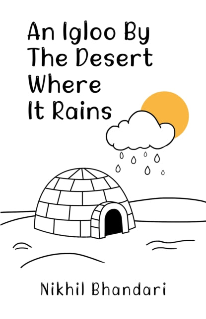 Igloo by the Desert Where It Rains