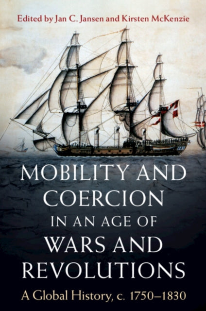 Mobility and Coercion in an Age of Wars and Revolutions