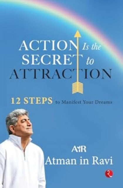 Action Is the Secret to Attraction