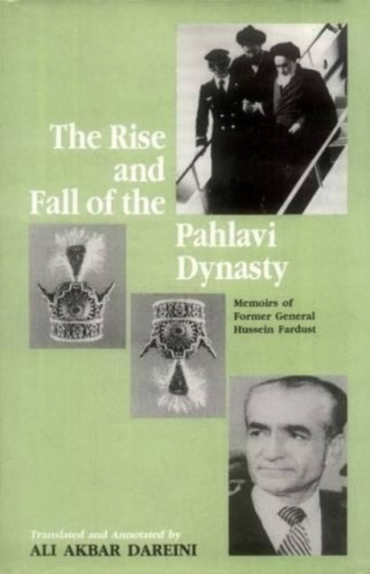 Rise and Fall of the Pahlavi Dynasty