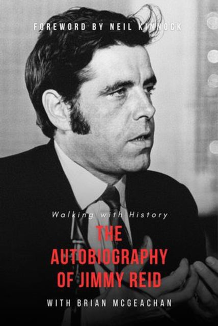 Jimmy Reid: Walking with History