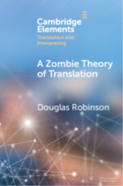 Zombie Theory of Translation
