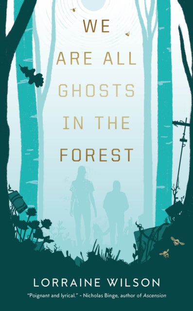 We Are All Ghosts in the Forest