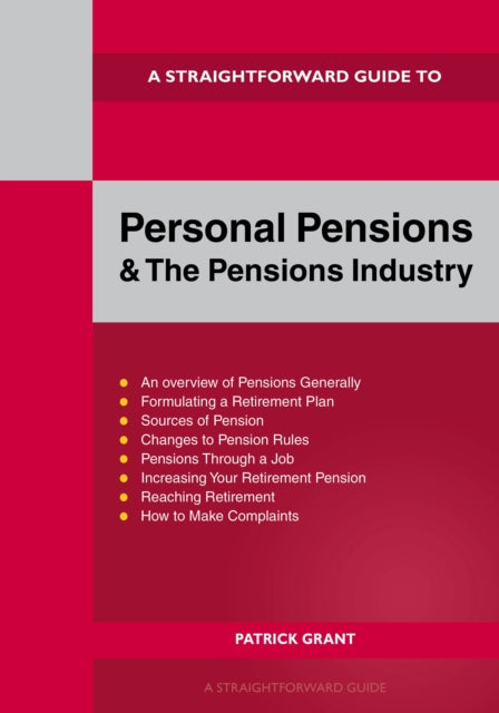 Straightforward Guide to Personal Pensions and the Pensions Industry