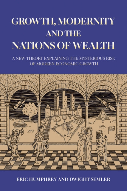 Growth, Modernity and the Nations of Wealth