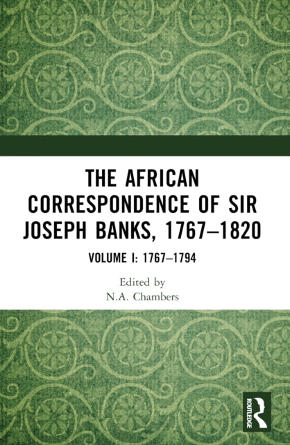 African Correspondence of Sir Joseph Banks, 1767–1820