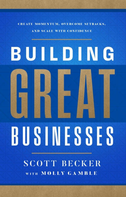 Building Great Businesses
